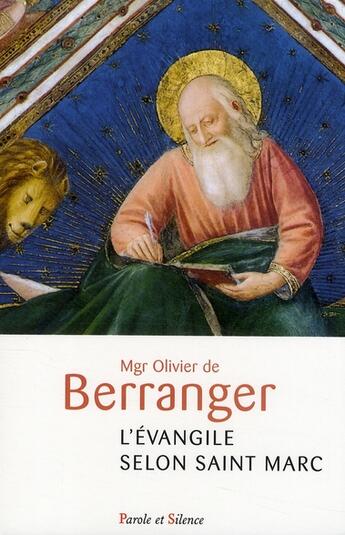 Couverture du livre « L'Evangile selon Saint Marc » de Olivier De Berranger aux éditions Parole Et Silence