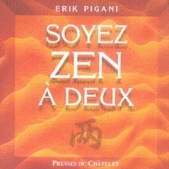 Couverture du livre « Soyez zen à deux » de Pigani-E aux éditions Archipel