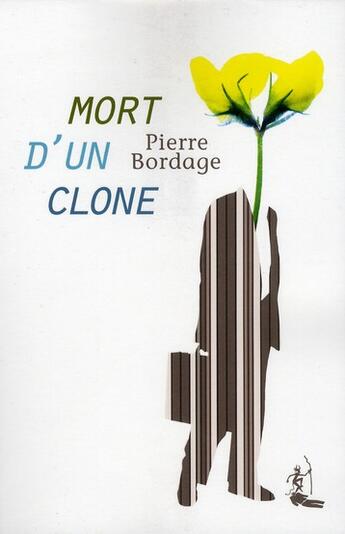 Couverture du livre « Mort d'un clone » de Pierre Bordage aux éditions Au Diable Vauvert