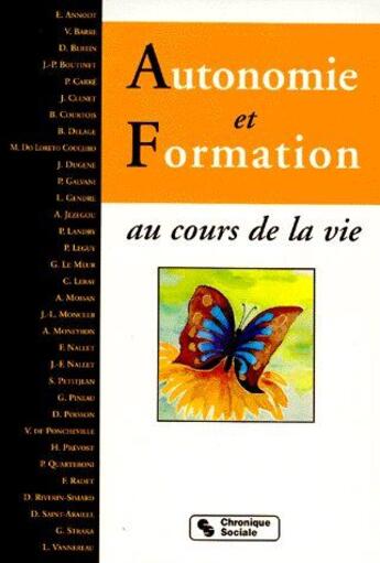 Couverture du livre « Autonomie et formation ; au cours de la vie » de Prevost H aux éditions Chronique Sociale