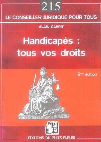 Couverture du livre « Handicapes : tous vos droits. 6eme edition » de Alain Cabrit aux éditions Puits Fleuri