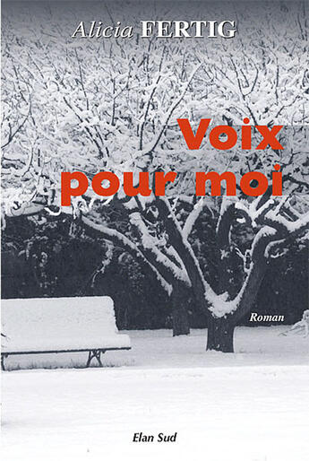 Couverture du livre « Voix pour moi » de Alicia Fertig aux éditions Elan Sud