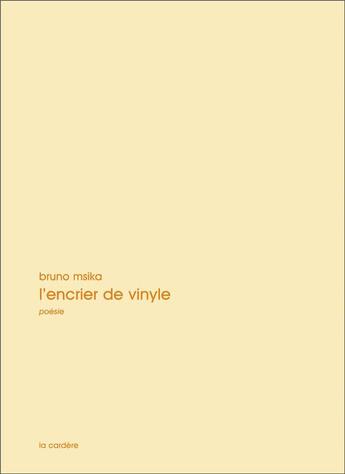 Couverture du livre « L'encrier de vinyle » de Bruno Msika aux éditions La Cardere