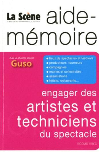 Couverture du livre « Engager des artistes et des techniciens du spectacle » de Nicolas Marc aux éditions Millenaire