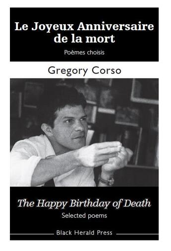 Couverture du livre « Le joyeux anniversaire de la mort ; the happy birthday of death » de Gregory Corso aux éditions Black Herald Press