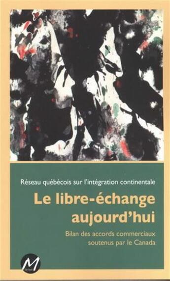 Couverture du livre « Le libre-echange aujourd'hui » de  aux éditions M-editeur