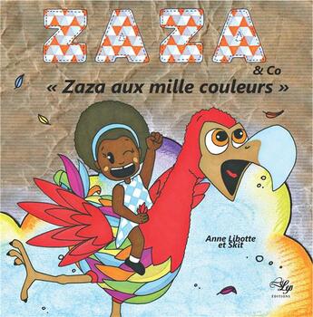 Couverture du livre « Zaza aux mille couleurs » de Anne Libotte aux éditions Lilys