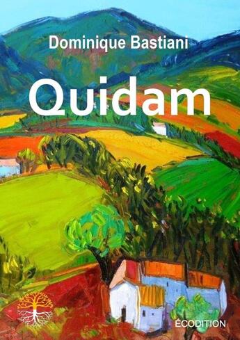 Couverture du livre « Quidam » de Dominique Bastiani aux éditions Ecodition