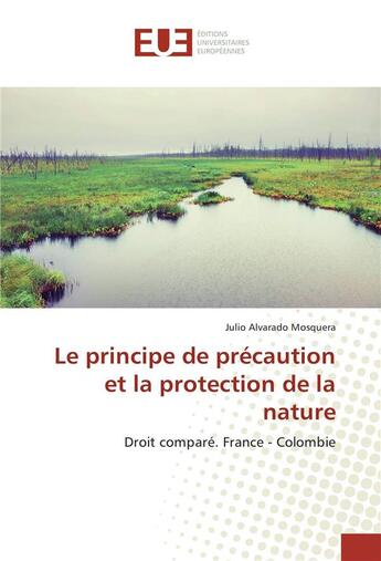 Couverture du livre « Le principe de precaution et la protection de la nature » de Mosquera J A. aux éditions Editions Universitaires Europeennes