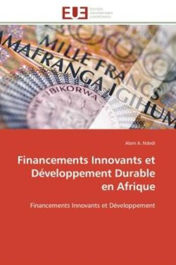 Couverture du livre « Financements innovants et developpement durable en afrique » de Ndedi Alain A. aux éditions Editions Universitaires Europeennes