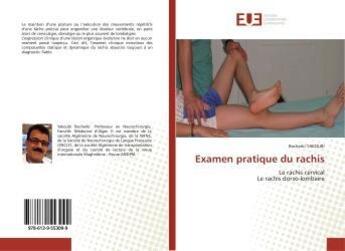 Couverture du livre « Examen pratique du rachis : Le rachis cervical Le rachis dorso-lombaire » de Becherki Yakoubi aux éditions Editions Universitaires Europeennes