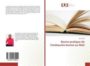 Couverture du livre « Bonne pratique de l'embouche bovine au Mali » de Aly Guindo aux éditions Editions Universitaires Europeennes