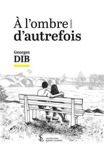 Couverture du livre « A l ombre d autrefois » de Dib Georges aux éditions Sydney Laurent