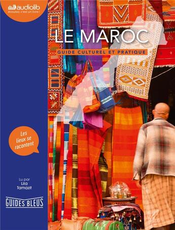 Couverture du livre « Guides culturels et pratiques - le maroc - guide culturel et pratique - livre audio 1 cd mp3 » de Tamazit Lila aux éditions Audiolib