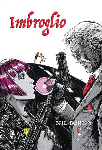 Couverture du livre « Imbroglio ; friller » de Nil Borny aux éditions Bookelis