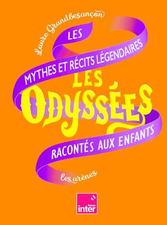 Couverture du livre « Les odyssées t.2 : les mythes et récits légendaires racontés aux enfants » de Aline Bureau et Simon Bailly et Leonard Dupond et Laure Grandbesancon aux éditions Arenes