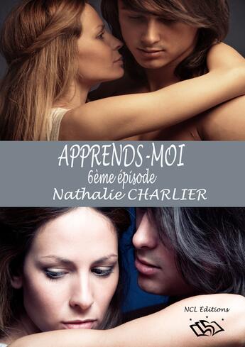 Couverture du livre « Apprends-moi t.6 » de Nathalie Charlier aux éditions Ncl Editions