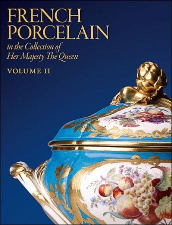 Couverture du livre « French porcelain in the collection of her majesty the queen t.2 » de G. Bellaigue aux éditions Royal Collection