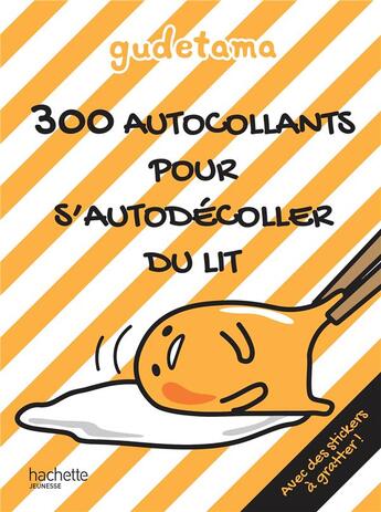 Couverture du livre « Gudetama - 300 autocollants pour s'autodecoller du lit » de  aux éditions Hachette Jeunesse