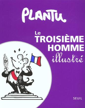 Couverture du livre « Le troisieme homme illustre » de Plantu aux éditions Seuil