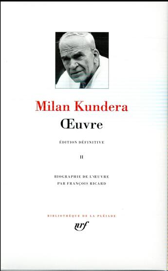 Couverture du livre « Oeuvre Tome 2 » de Milan Kundera aux éditions Gallimard