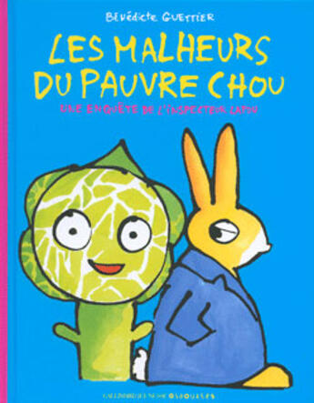 Couverture du livre « Les malheurs du pauvre chou » de Benedicte Guettier aux éditions Gallimard Jeunesse Giboulees