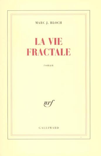 Couverture du livre « La Vie fractale » de Bloch Marc J. aux éditions Gallimard