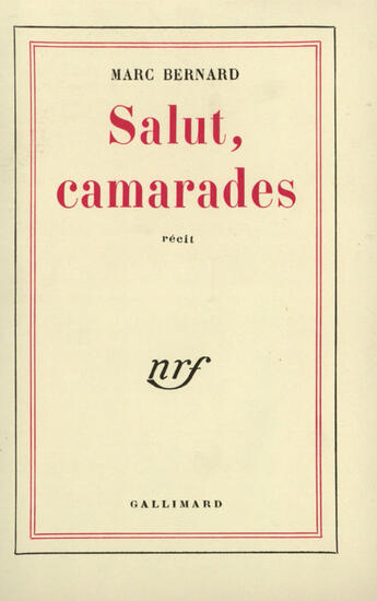 Couverture du livre « Salut, camarades » de Marc Bernard aux éditions Gallimard