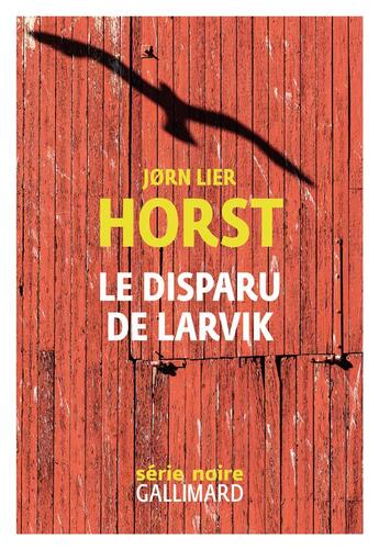 Couverture du livre « Le disparu de larvik » de Jorn Lier Horst aux éditions Gallimard