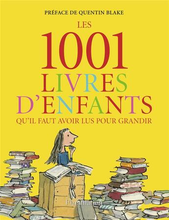 Couverture du livre « 1001 livres d'enfants qu'il faut avoir lus pour grandir » de  aux éditions Flammarion
