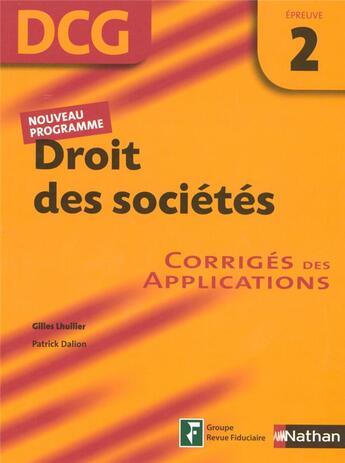 Couverture du livre « Droit des sociétés ; épreuve 2 ; dcg ; corrigés (édition 2007) » de Patrick Dalion aux éditions Nathan