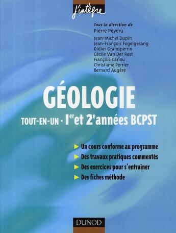 Couverture du livre « Géologie ; BCPST 1ère et 2ème année ; tout-en-un » de Pierre Peycru aux éditions Dunod