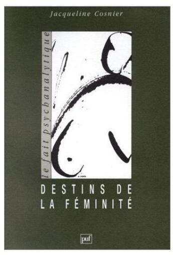 Couverture du livre « Les destins de la féminité » de Cosnier J. aux éditions Puf