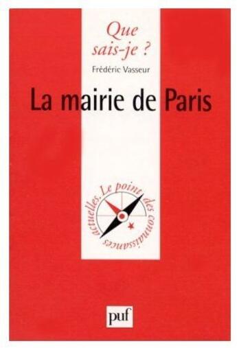 Couverture du livre « La mairie de Paris » de Frederic Vasseur aux éditions Que Sais-je ?