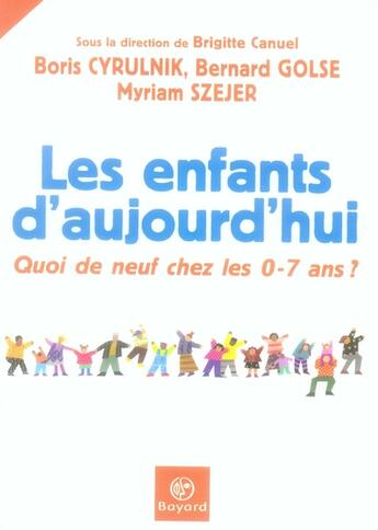 Couverture du livre « L'enfant d'aujourd'hui ; quoi de neuf chez les 0-7 ans » de  aux éditions Bayard