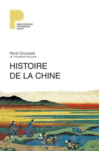 Couverture du livre « Histoire de la Chine » de Rene Grousset aux éditions Payot