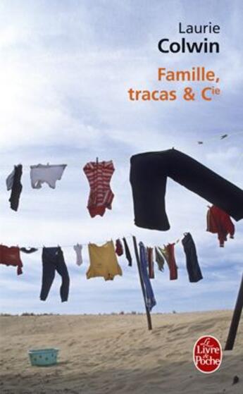 Couverture du livre « Famille, tracas & Cie » de Laurie Colwin aux éditions Le Livre De Poche