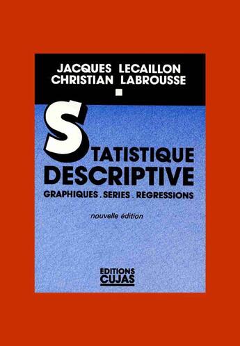 Couverture du livre « Statistique descriptive (3e édition) » de Lecaillon aux éditions Cujas