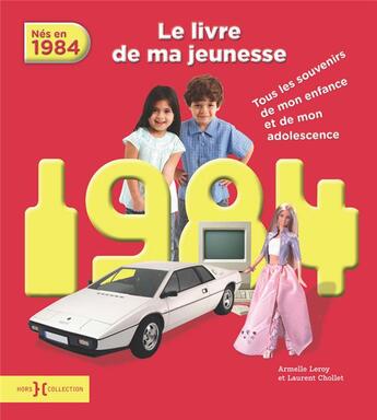 Couverture du livre « 1984 ; le livre de ma jeunesse » de Leroy Armelle et Laurent Chollet aux éditions Hors Collection