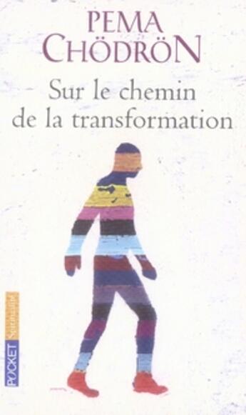 Couverture du livre « Sur le chemin de la transformation » de Pema Chodron aux éditions Pocket