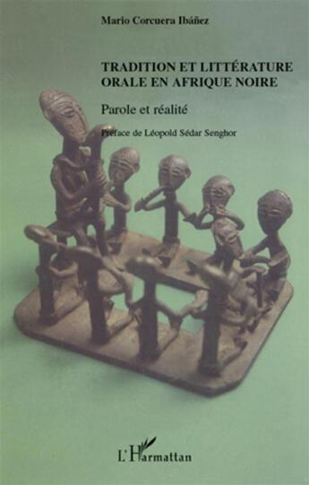 Couverture du livre « Tradition et littérature orale en Afrique noire ; parole et réalité » de Mario Corcuera Ibanez aux éditions L'harmattan