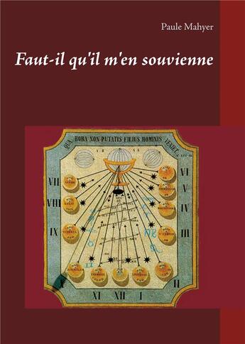 Couverture du livre « Faut-il qu'il m'en souvienne » de Paule Mahyer aux éditions Books On Demand