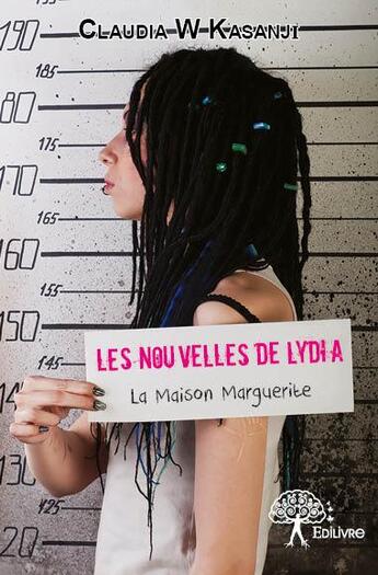 Couverture du livre « Les nouvelles de Lydia » de Claudia W. Kasanji aux éditions Edilivre