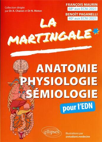 Couverture du livre « Anatomie, physiologie, sémiologie pour l'EDN : mémento des connaissances du premier cycle des études » de Francois Maurin et Benoit Paganelli aux éditions Ellipses