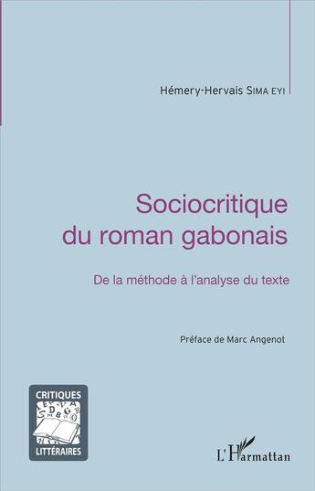 Couverture du livre « Sociocritique du roman gabonais ; de la méthode à l'analyse du texte » de Hemery-Hervais Sima Eyi aux éditions L'harmattan