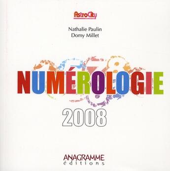 Couverture du livre « Numérologie (édition 2008) » de Nathalie Paulin et Domy Millet aux éditions Anagramme