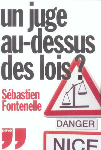 Couverture du livre « Un juge au dessus des lois ? » de Sebastien Fontenelle aux éditions Prive