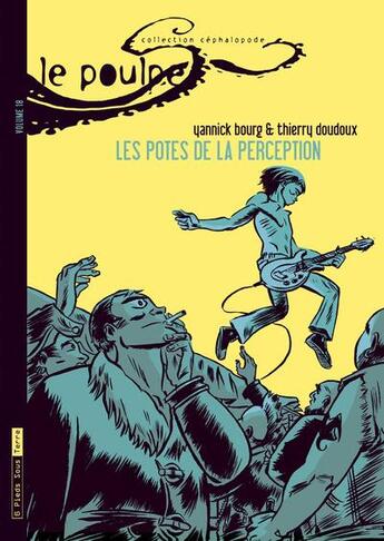 Couverture du livre « Le poulpe t.18 ; les potes de la perception » de Yannick Bourg et Thierry Doudoux aux éditions Six Pieds Sous Terre