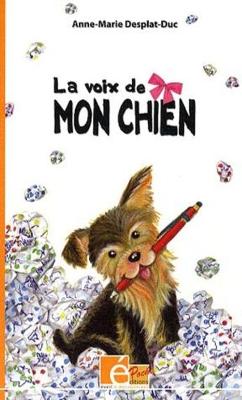 Couverture du livre « La voix de mon chien » de Desplat-Duc aux éditions Eveil Et Decouvertes