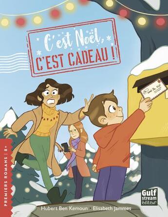 Couverture du livre « C'est Noël, c'est cadeau ! » de Hubert Ben Kemoun et Elisabeth Jammes aux éditions Gulf Stream